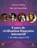 Cours de civilisation française interactif 1. Du début jusqu'à 1795