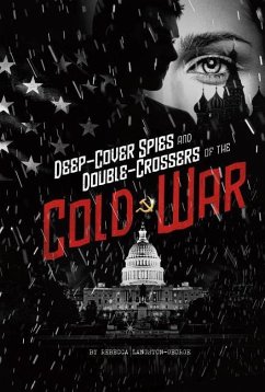 Deep-Cover Spies and Double-Crossers of the Cold War - Langston-George, Rebecca