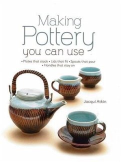 Making Pottery You Can Use - Atkin, Jacqui