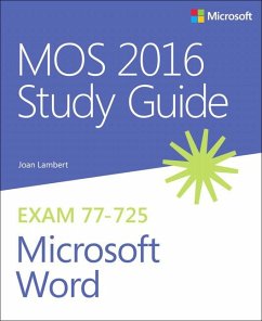 MOS 2016 Study Guide for Microsoft Word - Lambert, Joan;Lambert, Steve