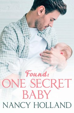 Found: One Secret Baby - Holland, Nancy