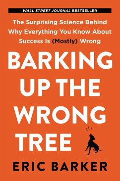 Barking Up the Wrong Tree - Barker, Eric