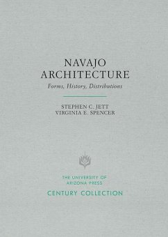 Navajo Architecture: Forms, History, Distributions - Jett, Stephen C.; Spencer, Virginia E.