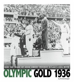 Olympic Gold 1936: How the Image of Jesse Owens Crushed Hitler's Evil Myth - Burgan, Michael