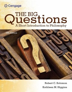The Big Questions: A Short Introduction to Philosophy - Solomon, Robert C.; Higgins, Kathleen M.