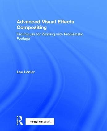 Advanced Visual Effects Compositing Advanced Visual Effects Compositing