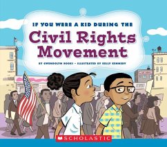 If You Were a Kid During the Civil Rights Movement (If You Were a Kid) - Hooks, Gwendolyn