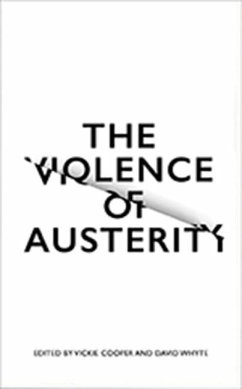 The Violence of Austerity - Cooper, Vickie