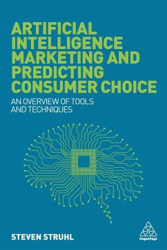 Artificial Intelligence Marketing and Predicting Consumer Choice - Struhl, Steven