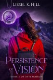 Persistence of Vision (Interchron, #1) (eBook, ePUB)