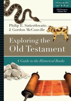 Exploring the Old Testament - Satterthwaite, Philip E; McConville, J Gordon