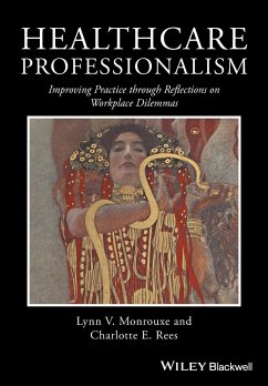 Healthcare Professionalism - Monrouxe, Lynn V.; Rees, Charlotte E.