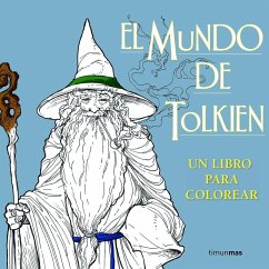 El mundo de Tolkien 1. Un libro para colorear - Tolkien, J. R. R.; Aa. V.