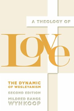 A Theology of Love - Wynkoop, Mildred Bangs