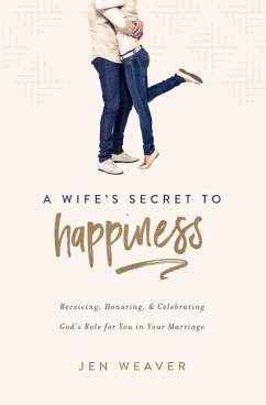 A Wife's Secret to Happiness - Weaver, Jen