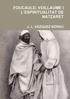 FOUCAULD, VOILLAUME I L'ESPIRITUALITAT DE NATZARET - Vázquez Borau, J. L.