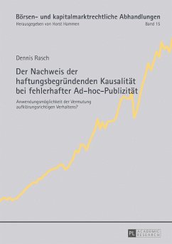 Der Nachweis der haftungsbegründenden Kausalität bei fehlerhafter Ad-hoc-Publizität - Rasch, Dennis