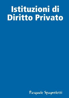 Istituzioni di Diritto Privato - Spagnoletti, Pasquale