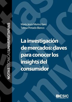La investigación de mercados : claves para conocer los insights del consumidor - Pintado Blanco, María Teresa; Merino Sanz, María Jesús