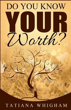 Do You Know Your Worth? - Whigham, Tatiana