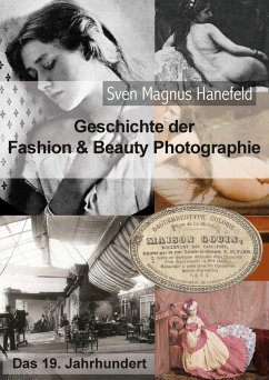 Geschichte der Fashion & Beauty Photographie - Hanefeld, Sven M.