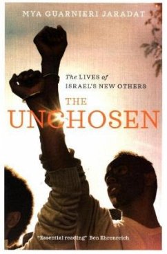 The Unchosen: The Lives of Israel's New Others - Guarnieri Jaradat, Mya