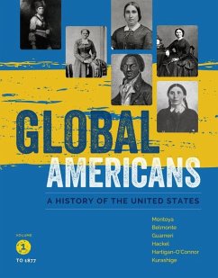 Global Americans, Volume 1 - Montoya, Maria; Belmonte, Laura A.; Guarneri, Carl J.