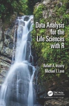 Data Analysis for the Life Sciences with R - Irizarry, Rafael A.; Love, Michael I. (Dept. of Biostatistics, Harvard School of Public H