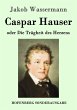 Caspar Hauser oder Die Trägheit des... - Bild 1