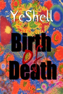 Birth of Death, 1st Ed. - Yeshell