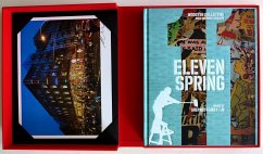 Eleven Spring Ltd Ed: Jr: A Celebration of Street Art - Fairey, Shepard; Jr.; Schiller, Sara And Marc