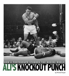 Ali's Knockout Punch: How a Photograph Stunned the Boxing World - Burgan, Michael