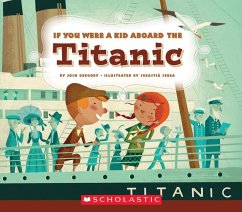 If You Were a Kid Aboard the Titanic (If You Were a Kid) - Gregory, Josh