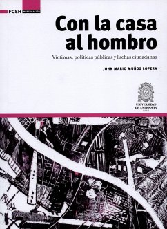 Con la casa al hombro (eBook, ePUB) - Muñoz Lopera, John Mario