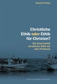Christliche Ethik oder Ethik für Christen? (eBook, PDF)