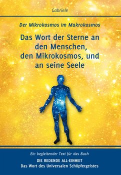 Das Wort der Sterne an den Menschen, den Mikrokosmos, und an seine Seele (eBook, ePUB) - Gabriele