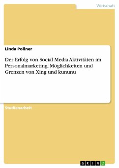 Der Erfolg von Social Media Aktivitäten im Personalmarketing. Möglichkeiten und Grenzen von Xing und kununu (eBook, ePUB) - Pollner, Linda