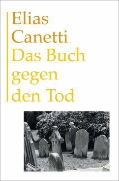 Das Buch gegen den Tod (eBook, ePUB) - Canetti, Elias
