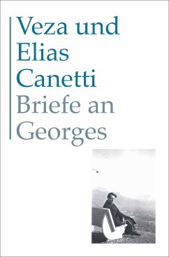 Briefe an Georges (eBook, ePUB) - Canetti, Veza; Canetti, Elias