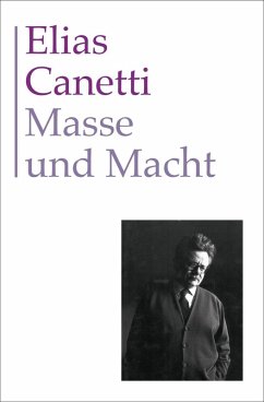 Gesammelte Werke Band 3: Masse und Macht (eBook, ePUB) - Canetti, Elias