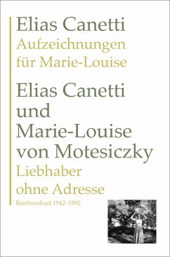 Aufzeichnungen für Marie-Louise UND Liebhaber ohne Adresse (eBook, ePUB) - Canetti, Elias