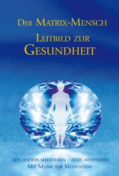 Cover Der Matrix Mensch - Leitbild zur Gesundheit (eBook, ePUB)
