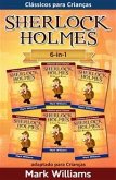 Sherlock Holmes adaptado para Crianças 6-in-1: O Carbúnculo Azul, O Silver Blaze, A Liga dos Homens, O Polegar do Engenheiro, A Faixa Malhada, Os Seis Bustos de Napoleão (eBook, ePUB)