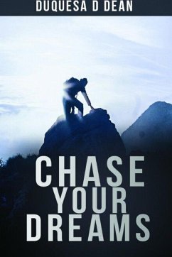 Chase Your Dreams - Dean, Duquesa