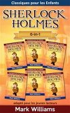 Sherlock Holmes adapté pour les jeunes lecteurs 6-in-1 : L'Escarboucle Bleue, Flamme d'Argent, La Ligue des Rouquins, Le Pouce de l'Ingénieur, Le Ruban Moucheté, Les Six Napoléons (eBook, ePUB)