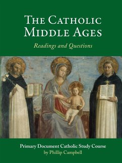 The Catholic Middle Ages - Campbell, Phillip