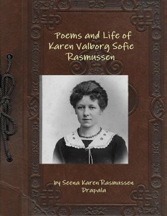 Poems and Life of Karen Valborg Sofie Rasmussen - Drapala, Seena Karen Rasmussen