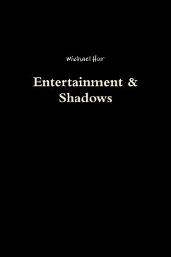 Entertainment & Shadows - Hur, Michael