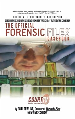 The Official Forensic Files Casebook - Dowling, Paul; Sherry, Vince