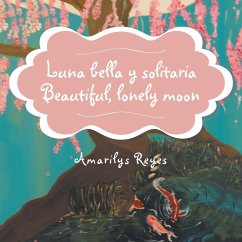 Luna bella y solitaria/Beautiful, lonely moon - Reyes, Amarilys
